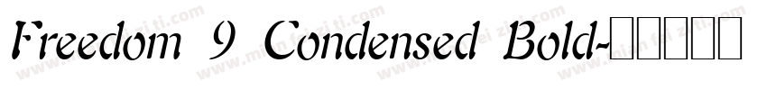 Freedom 9 Condensed Bold字体转换
